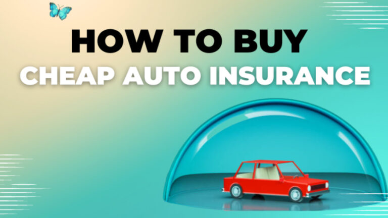 How to Buy Cheap Auto Insurance